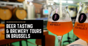 Beer tasting and brewery tours in Brussels