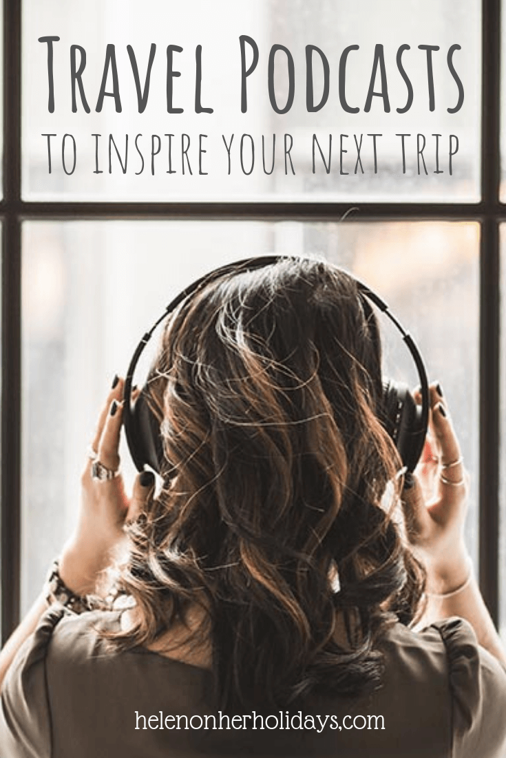 The best travel podcasts to inspire your next trip