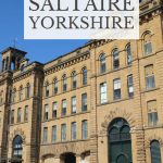 UNESCO-Listed Saltaire, Yorkshire