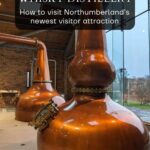 Ad Gefrin whisky distillery - How to visit Northumberland's newest visitor attraction