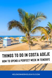 Things to do in Costa Adeje - how to spend a perfect week in Tenerife