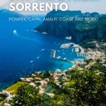 8 amazing day trips from Sorrento: Pompeii, Capri, Amalfi Coast & more