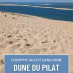 Europe's tallest sand dune, the Dune du Pilat, and charming Arcachon