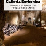 Galleria Borbonica: Vintage cars and historic tunnels under Naples